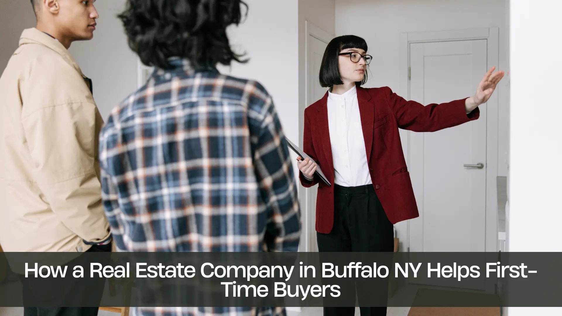 How a Real Estate Company in Buffalo NY Helps First-Time Buyers